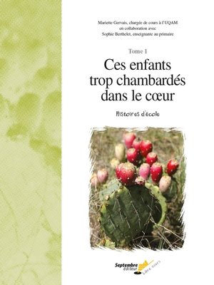 cover image of Ces enfants trop chambardés dans le coeur /Tome1